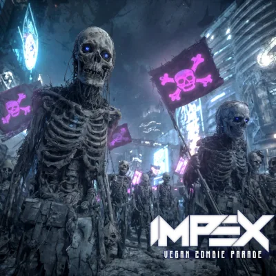 Impex – Vegan Zombie Parade EP [STX065]